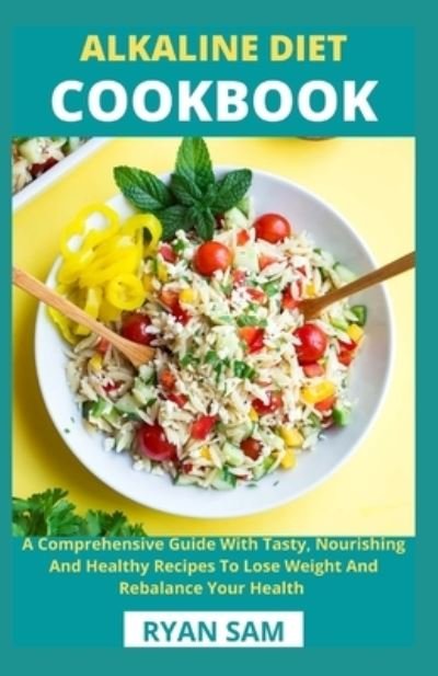 Cover for Independently Published · Alkaline Diet Cookbook (Paperback Book) (2021)