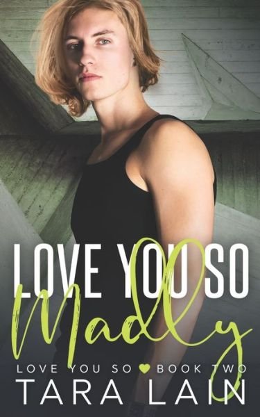 Cover for Tara Lain · Love You So Madly (Paperback Book) (2021)