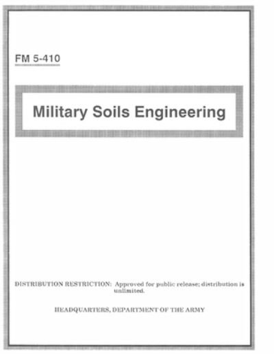 Cover for U S Army · FM 5-410 Military Soils Engineering (Pocketbok) (2021)