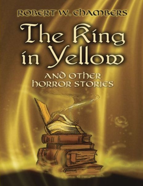 Cover for Robert William Chambers · The King in Yellow (Taschenbuch) (2021)