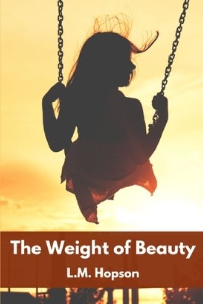 Cover for L M Hopson · The Weight of Beauty (Paperback Book) (2021)