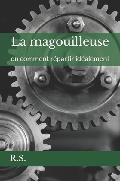 Cover for R S · La magouilleuse: ou comment repartir idealement (Pocketbok) (2022)