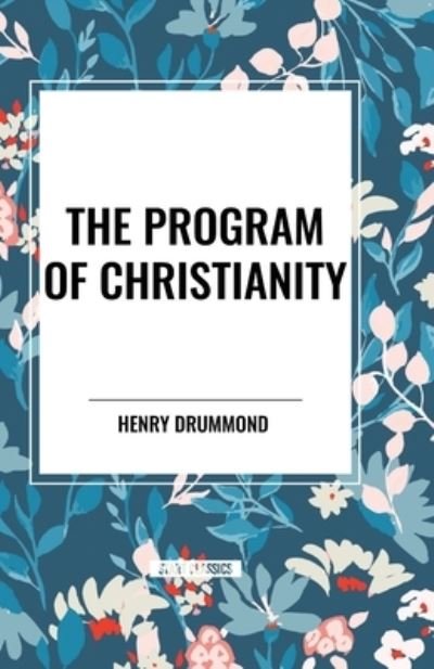 Cover for Henry Drummond · The Program of Christianity (Paperback Book) (2024)