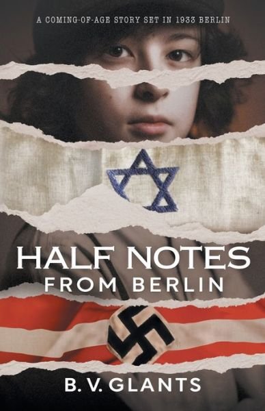 Cover for B V Glants · Half Notes From Berlin (Taschenbuch) (2022)