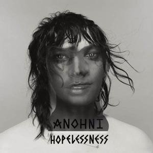 Hopelessness - Anohni - Muziek - ROUGH TRADE - 9991013015512 - 4 mei 2016