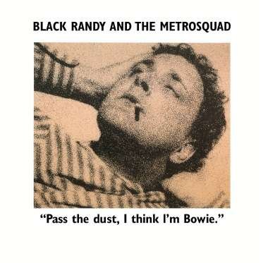 Cover for Black Randy And The Metro Squad · Pass The Dust... I Think I'm Bowie (LP) (2016)
