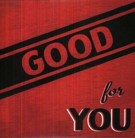 Cover for Good for You · Life's Too Short to Not Hold a Grudge (LP) (2013)