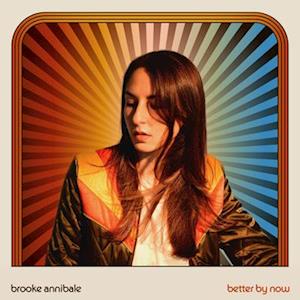 Cover for Brooke Annibale · Better By Now Maroon Vinyl (LP) (2024)