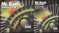 Mr Bach Comes to Call - Classical Kids - Musikk - CGP - 0068478437513 - 17. august 2004