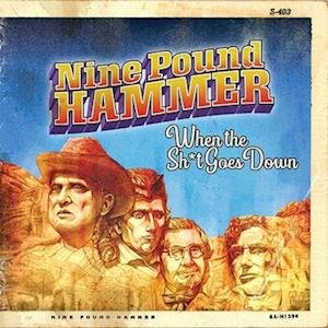 Cover for Nine Pound Hammer · When The Shit Goes Down (LP) (2022)