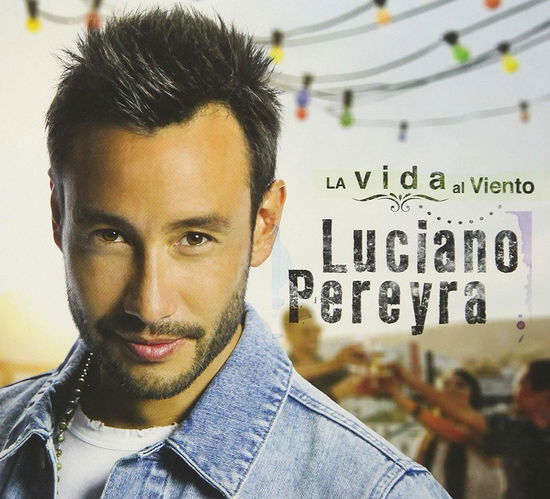 Cover for Luciano Pereyra · La Vida Al Viento (CD) (2017)