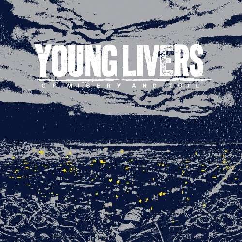 Cover for Young Livers · Of Misery &amp; Toil (LP) (2010)