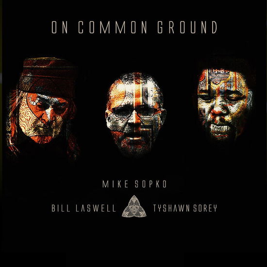 Cover for Sopko, Mike / Bill Laswell / Tyshawn Sorey · On Common Ground (CD) (2021)