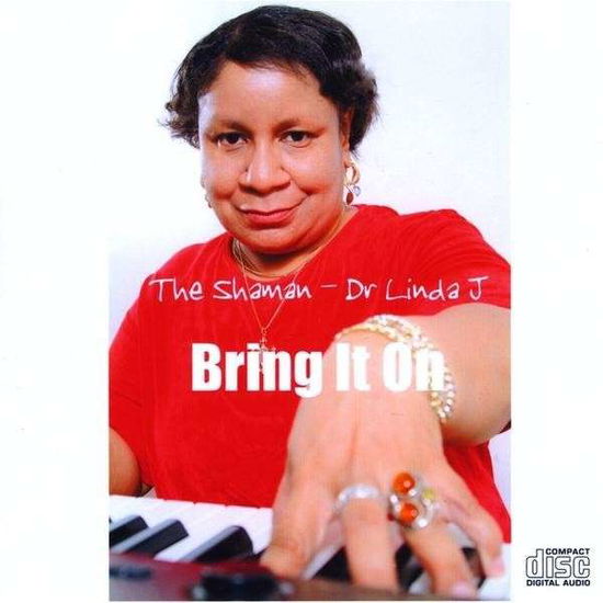 Bring It on - Shaman - Música - The Shaman - Dr Linda J - 0634479947513 - 1 de dezembro de 2008