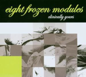 Cover for Eight Frozen Modules · Clinically Years (CD) [Digipack] (2005)