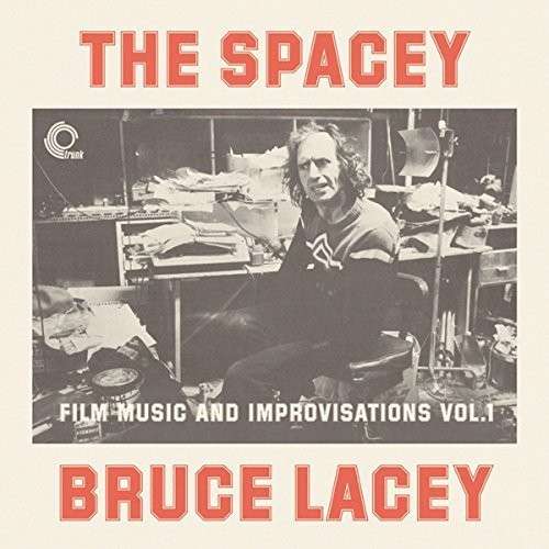 Spacey Bruce Lacey Vol.1 - Bruce Lacey - Musik - TRUCK - 0666017278513 - 16. Oktober 2014