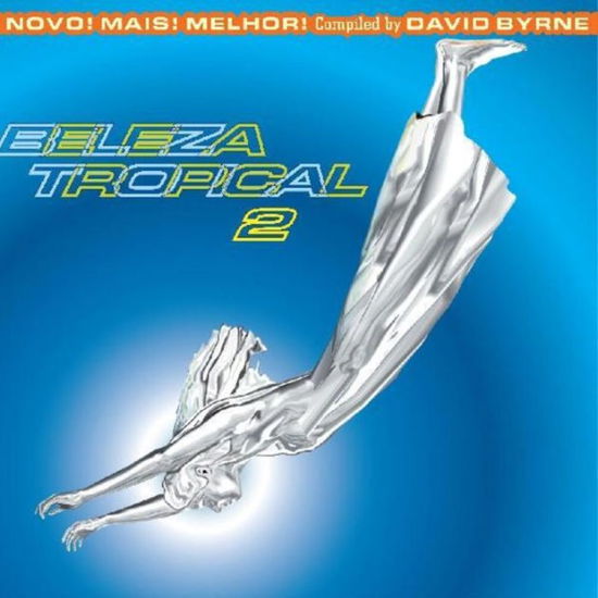 Various / David Byrne · Beleza Tropical 2: Novo! Mais! Melhor! (LP) (2023)