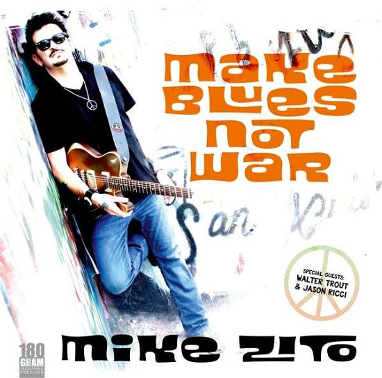 Cover for Mike Zito · Make Blues Not War (LP) (2016)