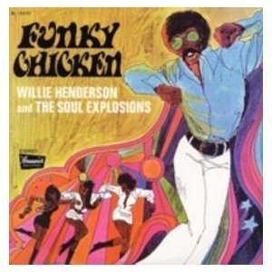 Cover for Henderson,willie &amp; the Soul Explosions · Funky Chicken (LP) (2011)
