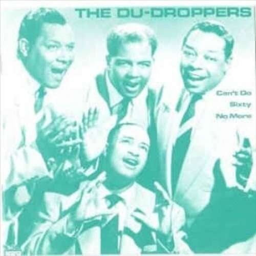Cover for Du Droppers · Can't Do Sixty No More (LP) (1999)