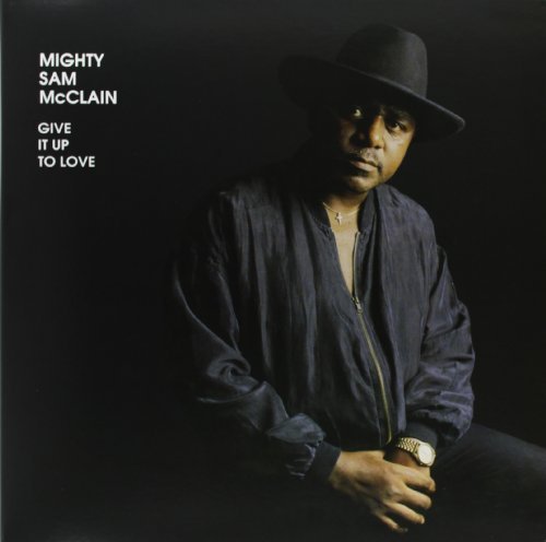 Cover for Mighty Sam Mcclain · Give It Up To Love (LP) (2012)