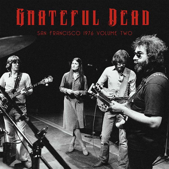 San Francisco 1976 Vol. 2 - Grateful Dead - Musik - PARACHUTE - 0803341505513 - 17. Februar 2017