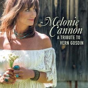 A Tribute To Vern Gosdin - Melonie Cannon - Musik - MEMBRAN - 0819376041513 - 26. maj 2023
