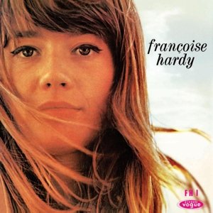 Cover for Francoise Hardy · Le Premier Bonheur Du Jour (LP) (2016)