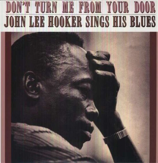 Cover for John Lee Hooker · Don't Turn Me from Your Door (LP) [Limited, 180 gram edition] (2013)
