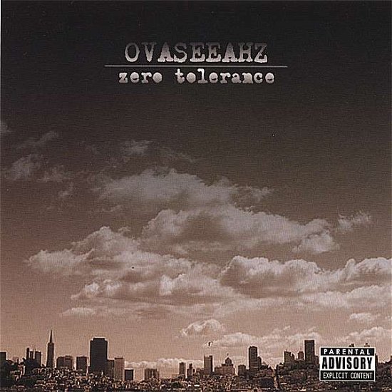 Cover for Ovaseeahz · Zero Tolerance (CD) (2006)