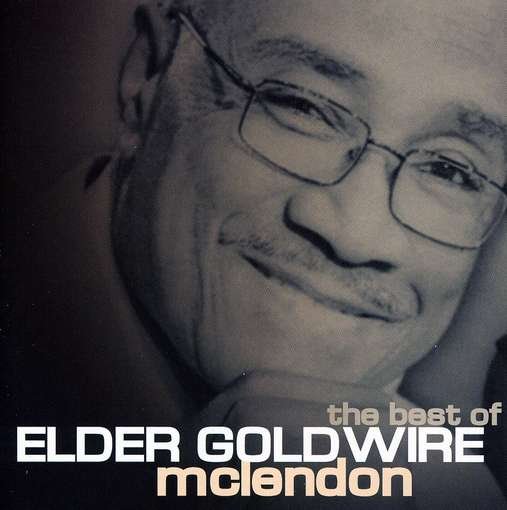 Cover for Elder Goldwire Mclendon · Best Of (CD) (2012)