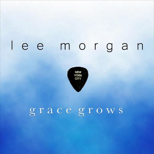 Cover for Lee Morgan · Grace Grows (CD) (2012)