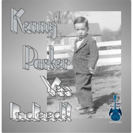 Cover for Kenny Parker · Yes Indeed! (CD) (2014)