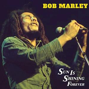 Sun Is Shining Forever - Bob Marley - Musiikki - CLEOPATRA RECORDS - 0889466260513 - perjantai 20. toukokuuta 2022