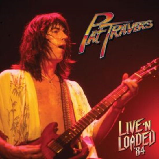 Cover for Pat Travers · Live N Loaded 84 (LP) (2024)