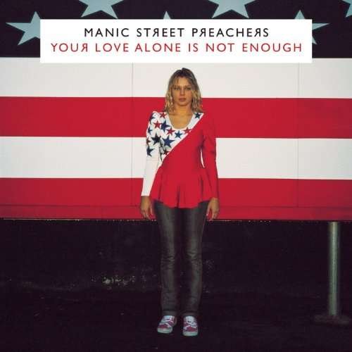 Cover for Manic Street Preachers · Your Love Alone is Not Enough (LP) (2019)