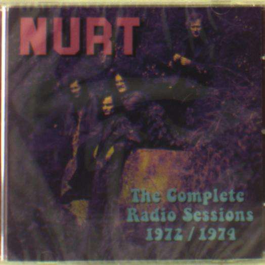 Cover for The Complete Radio Sessions 1972/1974 · Nurt (CD) (2013)