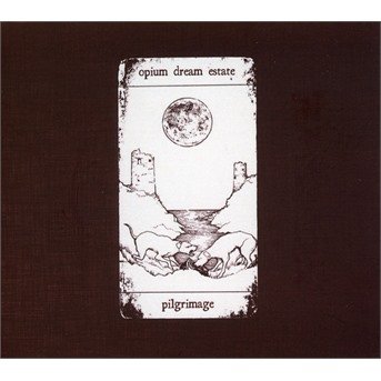 Cover for Opium Dream Estate · Pilgrimage (CD) (2021)