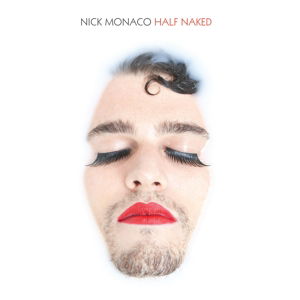 Cover for Nick Monaco · Half Naked (LP) (2016)