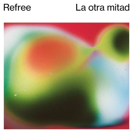 Cover for Refree · La Otra Mitad (LP) (2018)