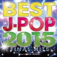 Cover for DJ Ash · Best J-pop 2015 -final Hits- Mixed by DJ Ash (CD) [Japan Import edition] (2015)