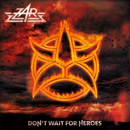 Dont Wait for Heroes - Zar - Musik - ABP8 (IMPORT) - 4893243143513 - 1. februar 2022