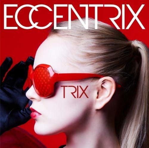 Eccentrix - Trix - Musik - KING - 4988003548513 - 30 augusti 2019