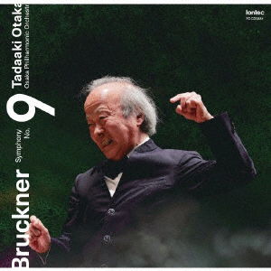 Cover for Tadaaki Otaka Osaka Philha · Bruckner Symphony No.9 (CD) [Japan Import edition] (2021)