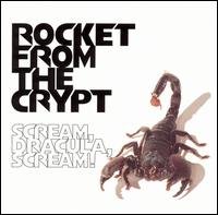 Cover for Rocket from the Crypt · Scream, Dracula, Scream! (LP) (2016)