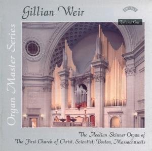 Gillian Weir: Organ Master Series. Volume 1 - Aeolian - Skinner Organ of First Church of Christ / Scientist / Boston / Mass - Music - PRIORY RECORDS - 5028612207513 - May 11, 2018