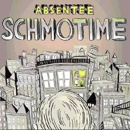 Cover for Absentee · Schmotime (LP) (2011)