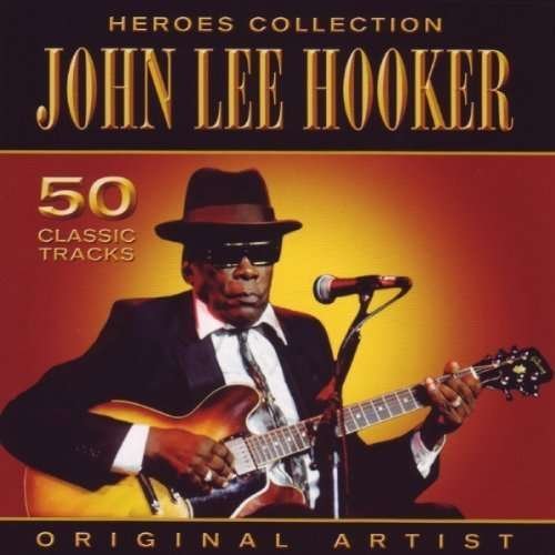 Heroes Collection -50tks- - John Lee Hooker - Música - PEGASUS - 5052171208513 - 10 de dezembro de 2018