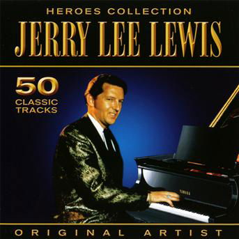 Jerry Lee Lewis - Heroes Collection - Jerry Lee Lewis - Música - PEGASUS - 5052171211513 - 25 de outubro de 2019