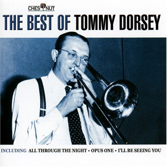 Best Of - Tommy Dorsey - Musik - CHESTNUT - 5060093600513 - 22. April 2011